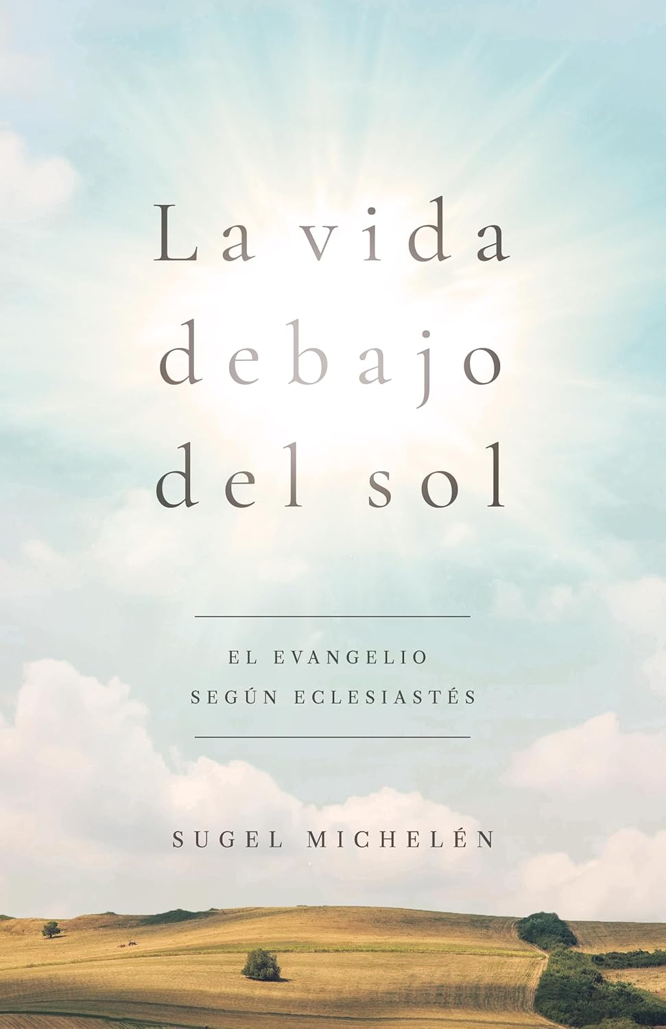 la vida debajo del sol
