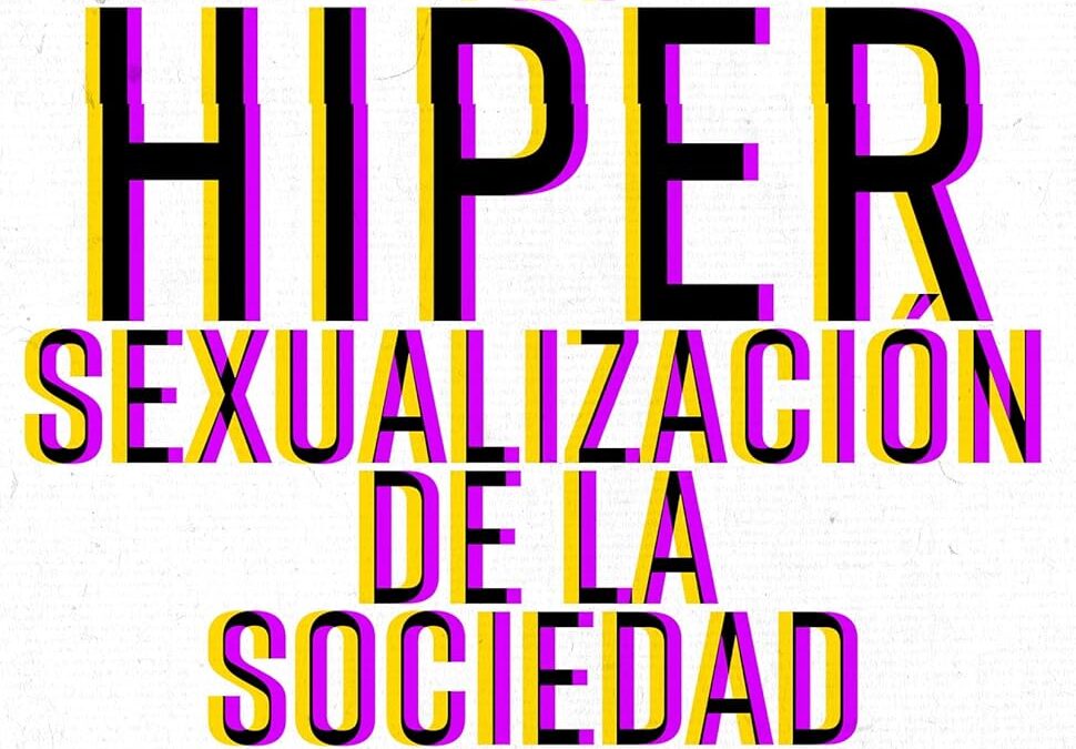 La hipersexualización de la sociedad