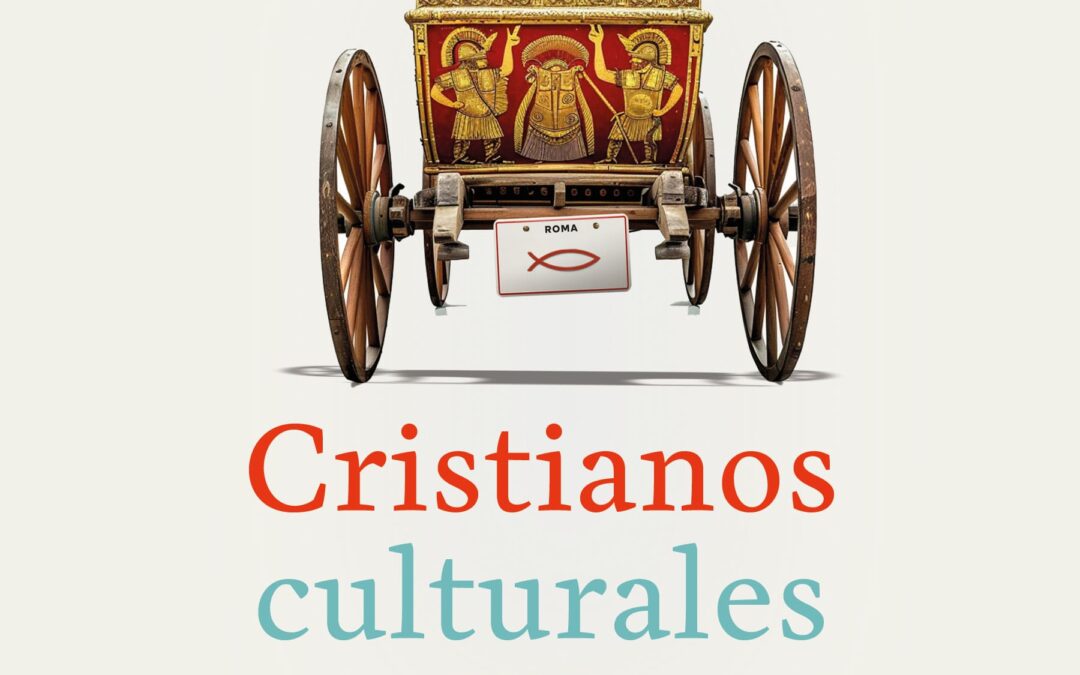 Cristianos culturales en la iglesia primitiva: Introducción histórica y práctica a los cristianos en el mundo greco-romano