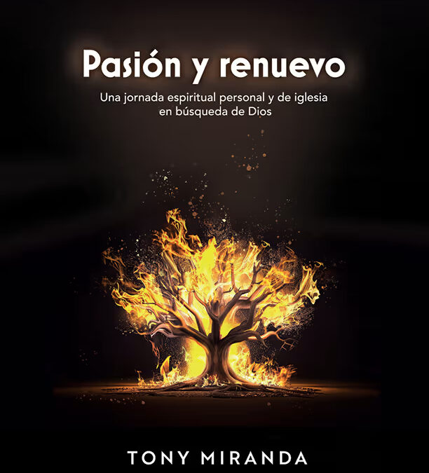 Pasión y renuevo
