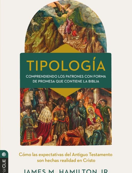 Tipología: Cómo se cumplen en Cristo las expectativas del Antiguo Testamento