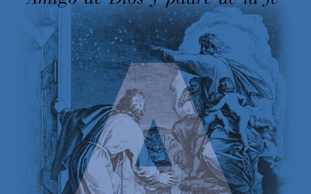 Abraham: Amigo de Dios y padre de la fe