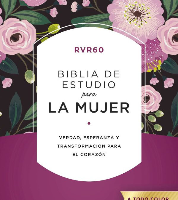 RVR60, BIBLIA DE ESTUDIO PARA LA MUJER, LEATHERSOFT, ORQUÍDEA, CON ÍNDICE, INTERIOR A COLOR, COMFORT PRINT: Verdad, esperanza y transformación para el corazón