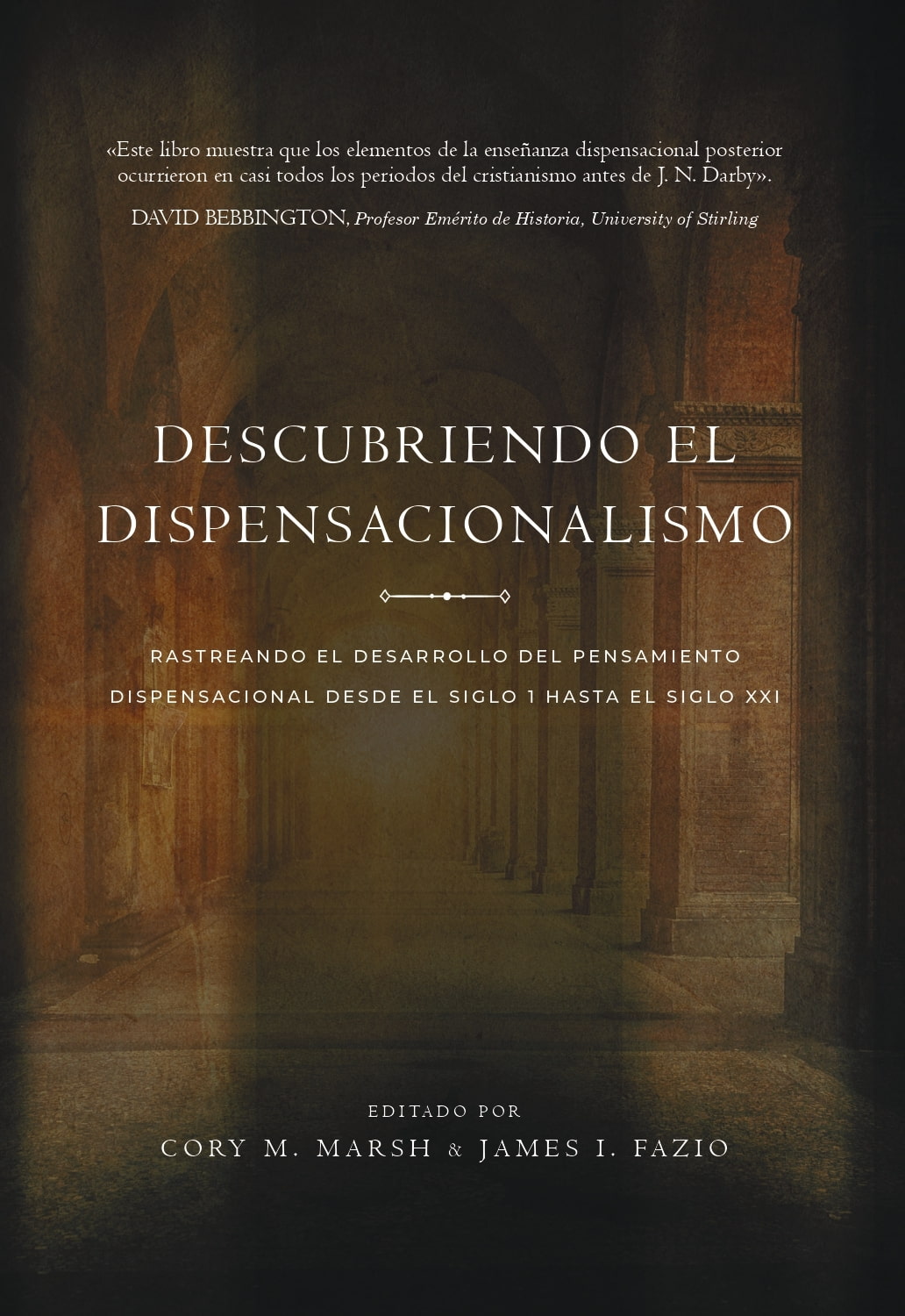 Descubriendo el dispensacionalismo
