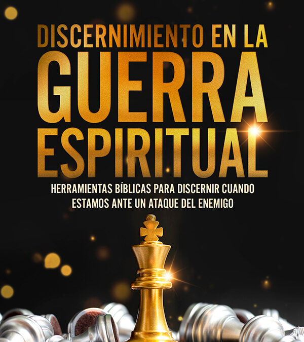 Discernimiento en la guerra espiritual