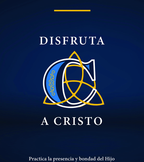 Disfruta a Cristo