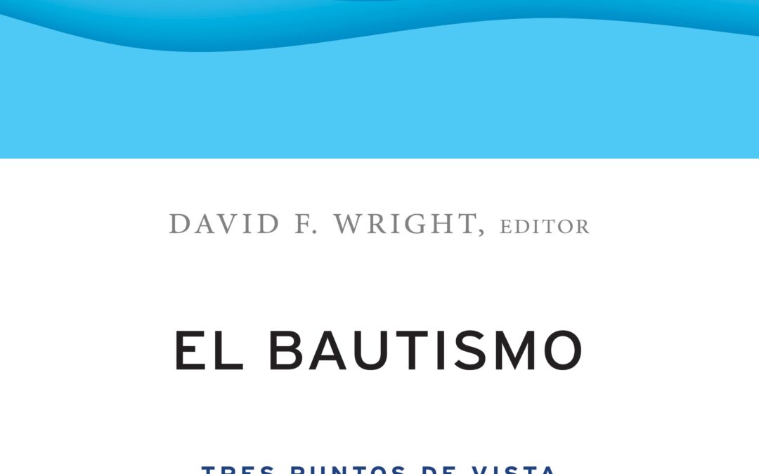El bautismo: Tres puntos de vista