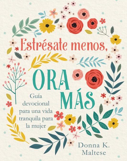Estrésate menos, Ora Más