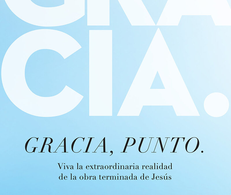 Gracia, punto.