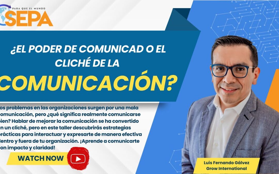 El Poder de Comunicarnos o el Cliché de la Comunicación