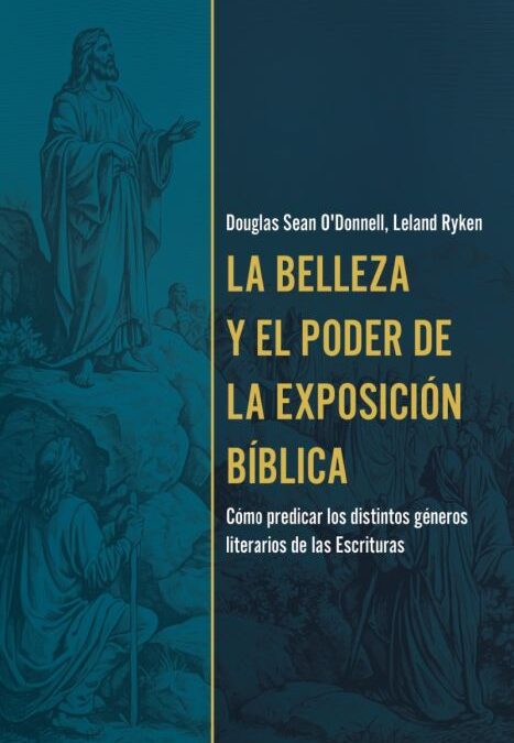 La belleza y el poder de la exposición bíblica