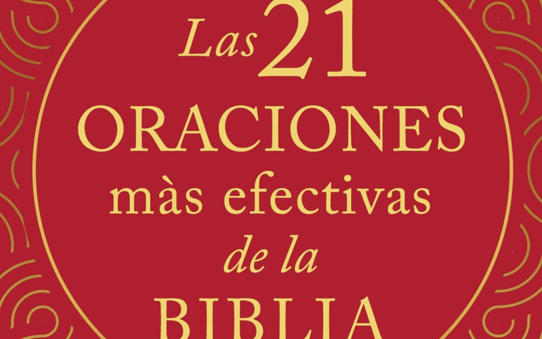 Las 21 Oraciones más efectivas de la Biblia
