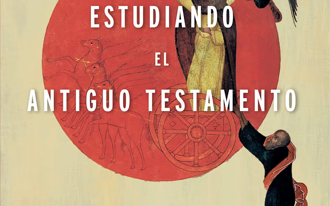 Estudiando el Antiguo Testamento