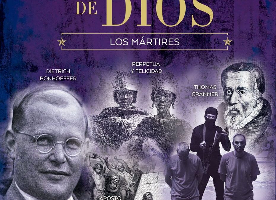Los generales de Dios VI: Los mártires