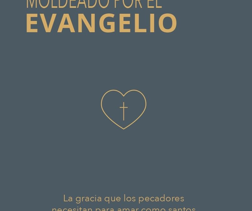 Matrimonio moldeado por el evangelio