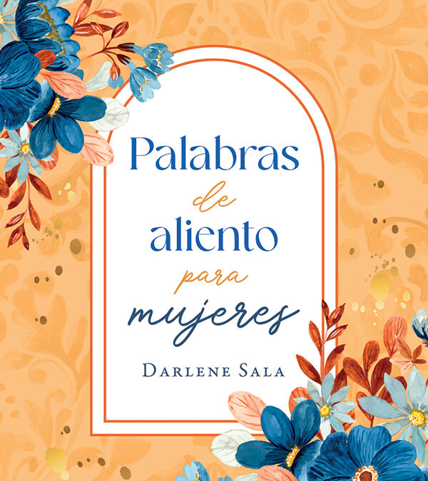 Palabras de Aliento para Mujeres