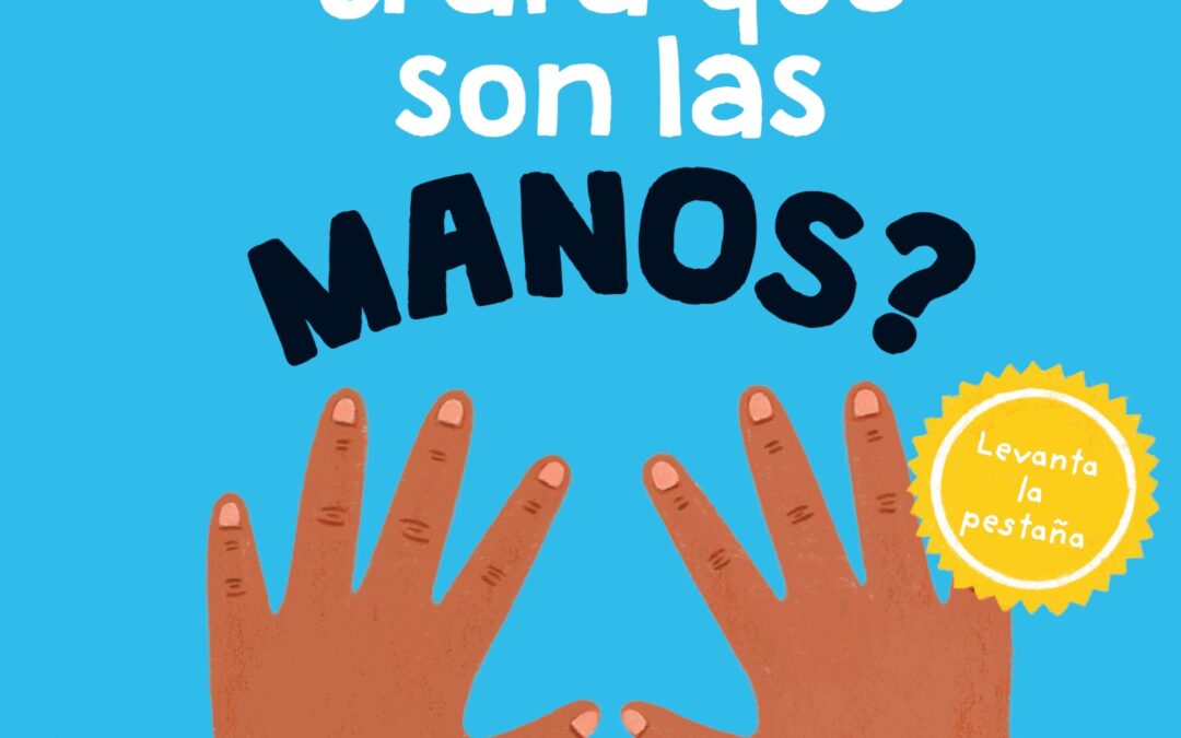 ¿Para qué son las manos?