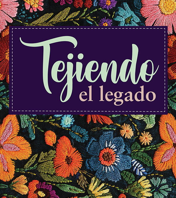 Tejiendo el legado