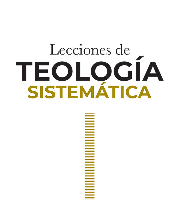Lecciones de Teología Sistemática