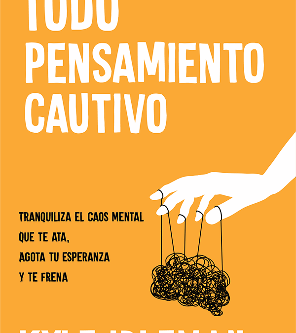 Todo pensamiento cautivo