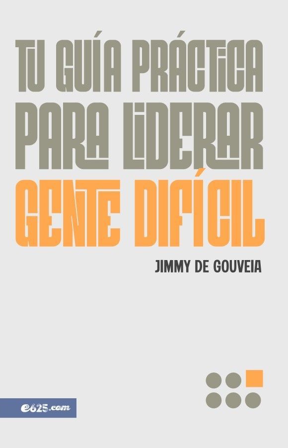 Tu guía práctica para liderar gente difícil