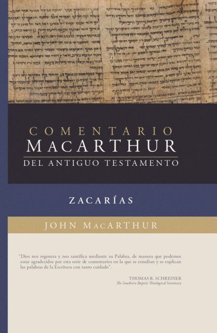 Zacarías: Comentario MacArthur del Antiguo Testamento