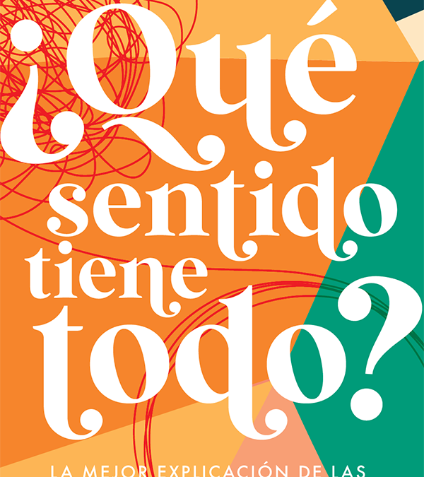 ¿Qué sentido tiene todo?
